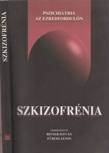 Bitter Istvn; Fredi Jnos - Szkizofrnia