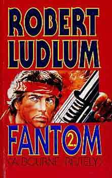 Robert Ludlum - Fantom (A Bourne-rejtly) I-II.