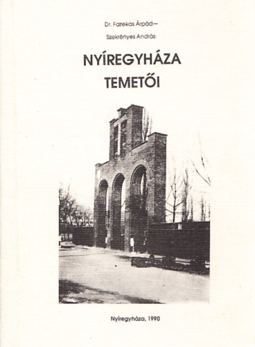 Dr. Fazekas; Szekrényes - Nyíregyháza temetői