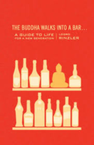 Lodro Rinzler - The buddha walks into a bar...