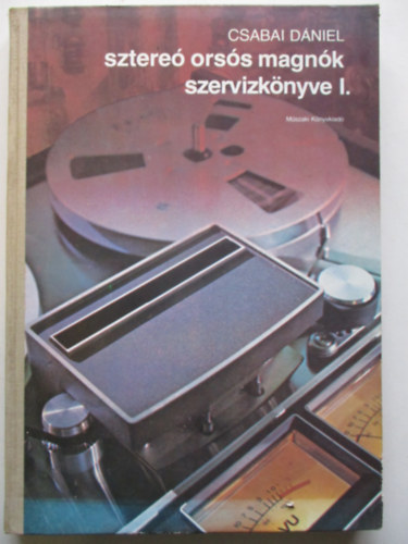 Csabai Dniel - sztere orss magnk szervzknyve I.
