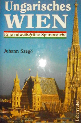 Johann Szeg� - Ungarisches Wien