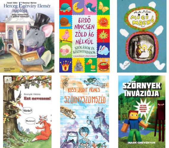 Herceg Egérváry Elemér naplója+Szörnyek inváziója+Ezt nevezem!+Erdő nincsen zöld ág nélkül - Szólások és közmöndások+Micimackó / Micimackó kuckója+Szörnyszomszéd -6db könyv