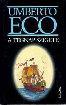 Umberto Eco - A tegnap szigete