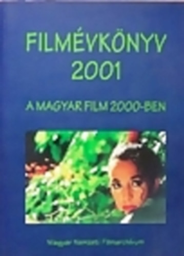 L�wensohn Enik�  (szerk.) - Film�vk�nyv 2001 - A magyar film 2000-ben