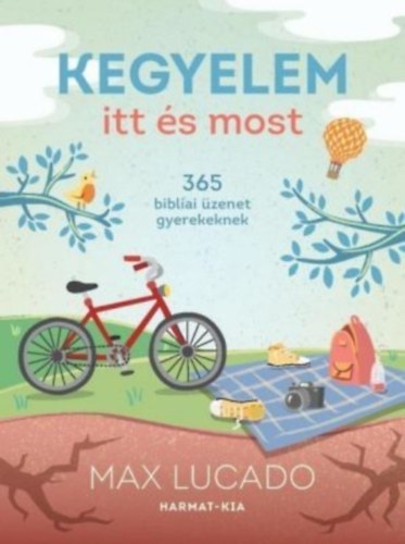 Tama Fortner Max Lucado - Kegyelem itt s most - 365 bibliai zenet gyerekeknek