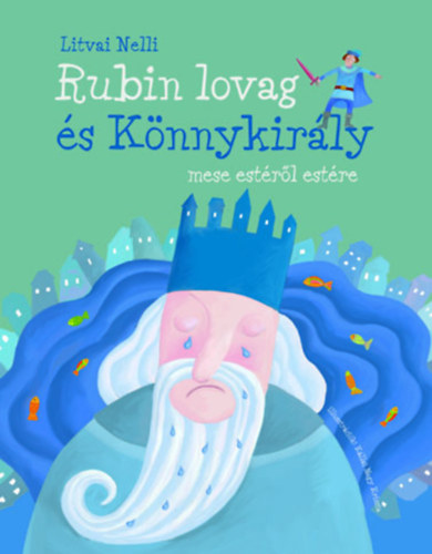 Litvai Nelli - Rubin lovag s Knnykirly