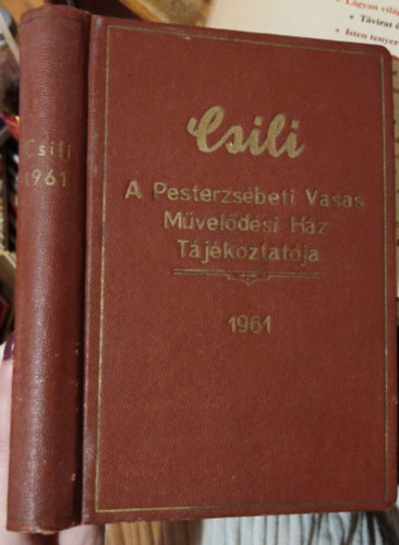 Csili - A Pesterzsbeti Vasas Mveldsi Hz Havi Tjkoztatja (teljes vfolyam 1961)