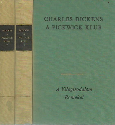 Charles Dickens - A Pickwick Klub 1-2. (The Pickwick Papers) - Hevesi Sándor fordításában