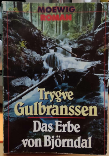 Trygve Gulbranssen - Das Erbe von Bj�rndal