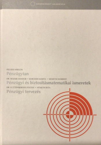 Fellegi- Bozsik- Korndi- Nmeth- Luttenberger - Pnzgytan - Pnzgyi s biztostsmatematikai ismeretek - Pnzgyi tervezs