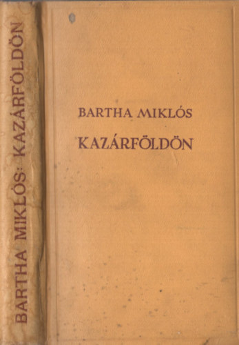 Bartha Mikl�s - Kaz�rf�ld�n