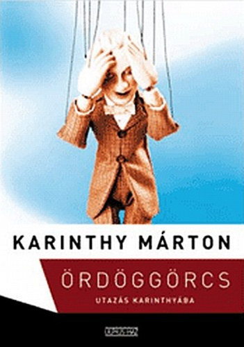 Karinthy Mrton - rdggrcs - Utazs Karinthyba