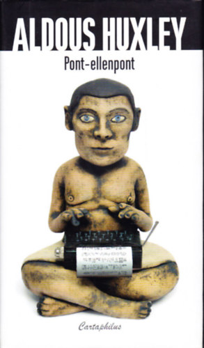 Aldous Huxley - Pont-ellenpont