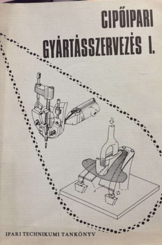 P�terfi J�nos Beke J�nos - Cip�ipari gy�rt�sszervez�s I.