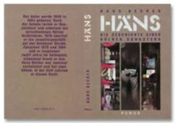 Hans Becker - H�ns - Die Geschichte eines K�lner Gangsters