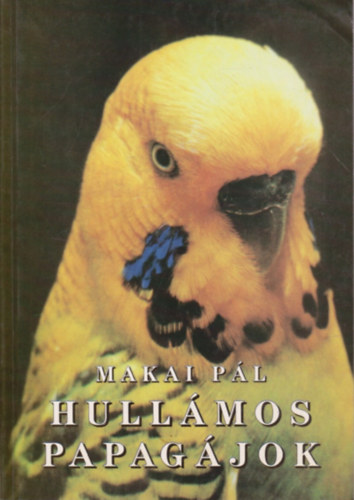 Makai Pl - Hullmos papagjok
