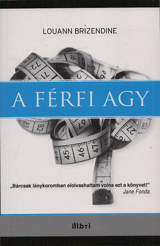 Louann Brizendine - A férfi agy