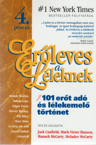 Canfield-Hansen-McCarty - Erleves a lleknek 4: Tovbbi 101 ert ad s llekemel trtnet