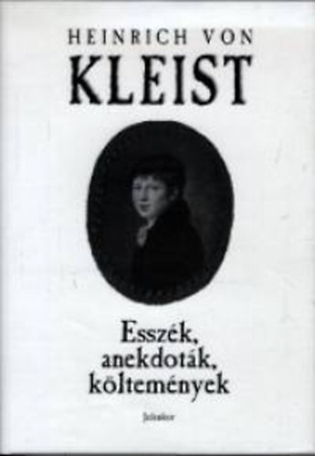 Heinrich von Kleist - Esszk, anekdotk, kltemnyek
