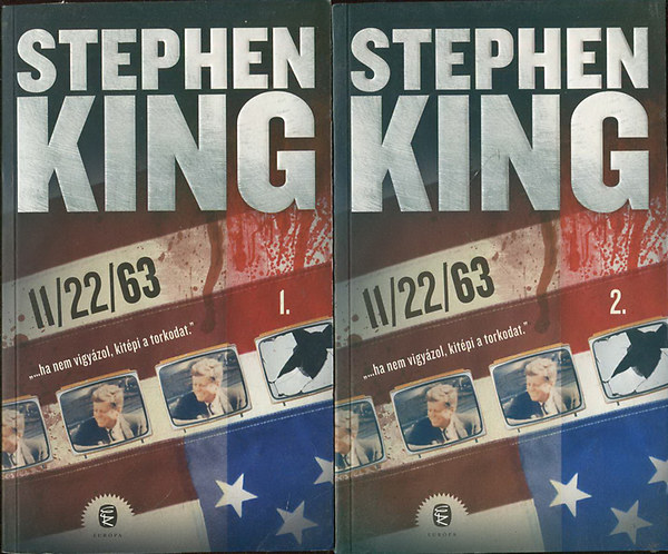 Stephen King - II/22/63 - "...ha nem vigyzol, kitpi a torkodat." I-II.