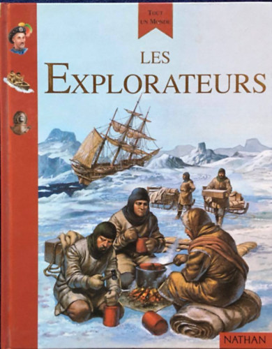 Philip Wilkinson - Les Explorateurs