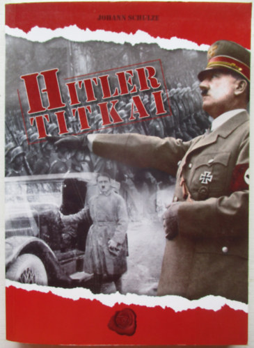 Johann Schulze - Hitler titkai