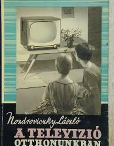 Nozdroviczky L�szl� - A telev�zi� otthonunkban