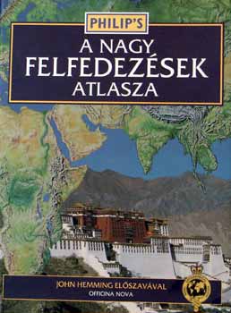 John Hemming - A nagy felfedezsek atlasza (PHILIP'S)