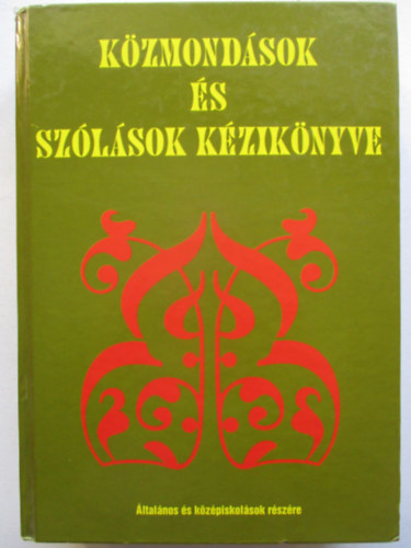 Nagy Katalin  (szerk.) - K�zmond�sok �s sz�l�sok k�zik�nyve (�ltal�nos �s k�z�poiskol�sok r�sz�re)
