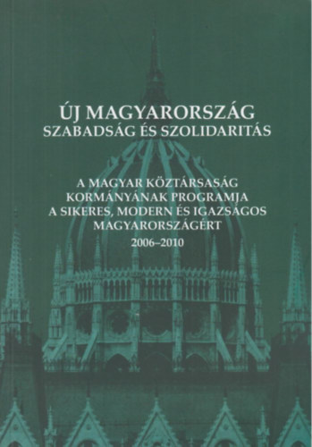�j Magyarorsz�g - Szabads�g �s szolidarit�s
