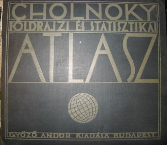 Dr. Cholnoky Jen� - F�ldrajzi �s statisztikai atlasz