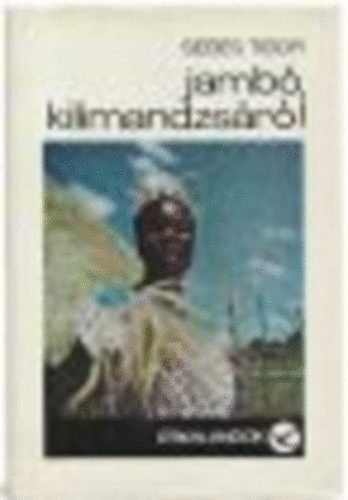 Sebes Tibor - Jamb�, Kilimandzs�r�!