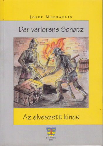 Josef Michaelis - Der verlorene Schatz/Az elveszett kincs