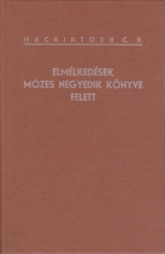 Mackintosh C.H. - Elmlkedsek Mzes negyedik knyve felett