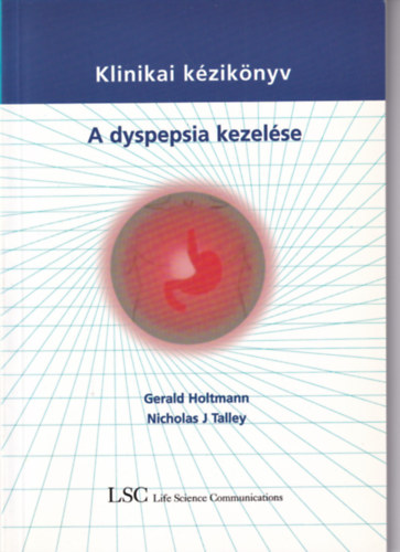 Nicholas J Talley Gerald Holtmann - A dyspepsia kezelse