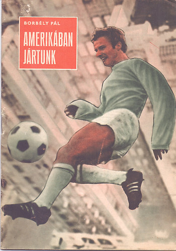 Borbély Pál - Amerikában jártunk