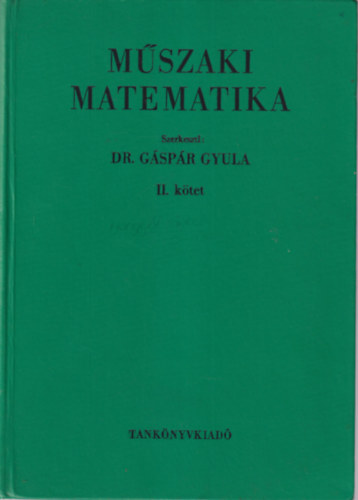 Dr. Gspr Gyula (szerk.), Raisz Ivn - 3 db Mszaki matematika : II. III. IV. ktet