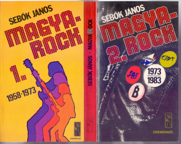 Sebk Jnos - Magya-rock 1. (A beat-hippi jelensg 1958-1973.) + Magya-rock 2. (A beat-hippi jelensg 1973-1983.)