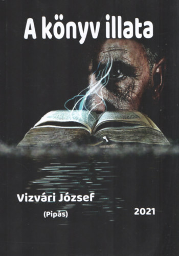 Vizvári József - A könyv illata