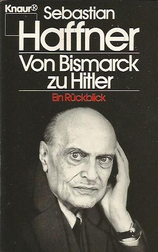 Sebastian Haffner - Von Bismarck zu Hitler