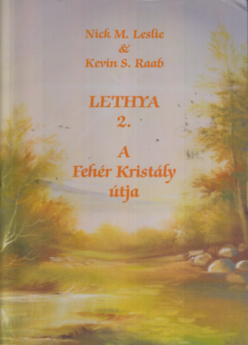 Kevin S. Raab - Lethya 2. - A fehér kristály útja