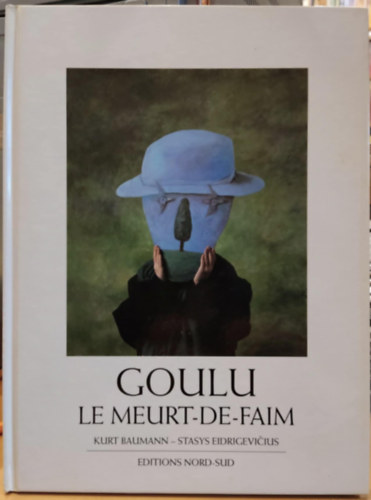 Stasys Eidrigeviius  Kurt Baumann (illus.) - Goulu le meurt-de-faim (Goulu, az hez)