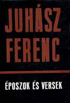 Juh�sz Ferenc - �poszok �s versek