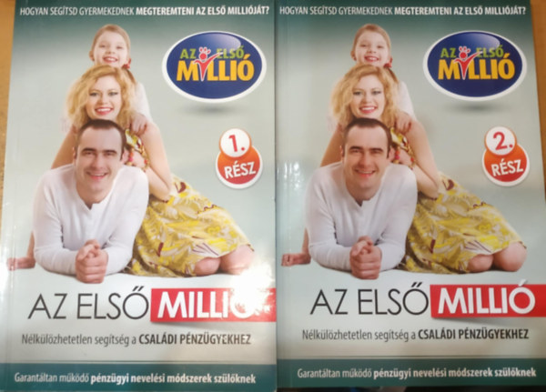 Alkr Orsolya - Az els milli 1-2. (I-II.) Nlklzhetetlen segtsg a csaldi pnzgyekhez
