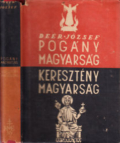 Der Jzsef - Pogny magyarsg - keresztny magyarsg (I. kiads)