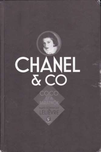 Marie-Dominique Lelivre - Chanel & Co. Coco s a bartnk