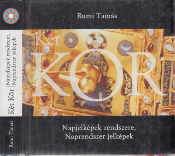 Rumi Tams - Kt kr - Napjelkpek rendszere, Naprendszer jelkpek