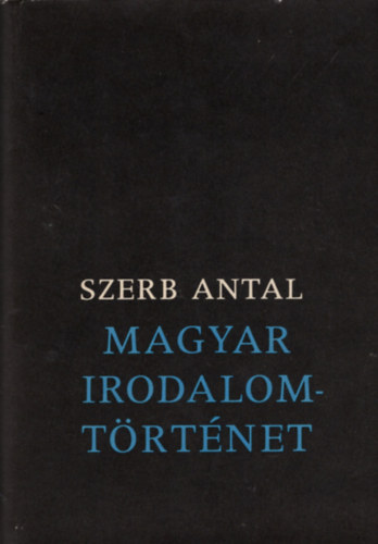 Szerb Antal - Magyar irodalomtrtnet