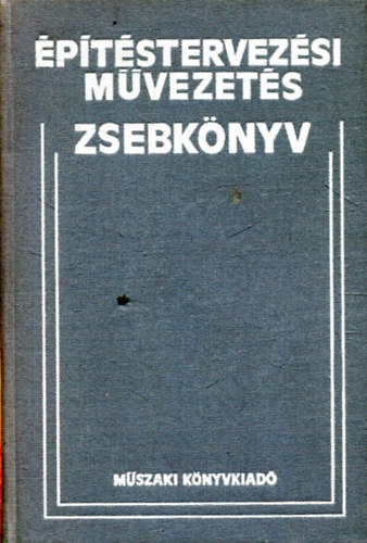 Mih�lffy Lor�nd  (szerkesztette) - �p�t�stervez�si m�vezet�s zsebk�nyv